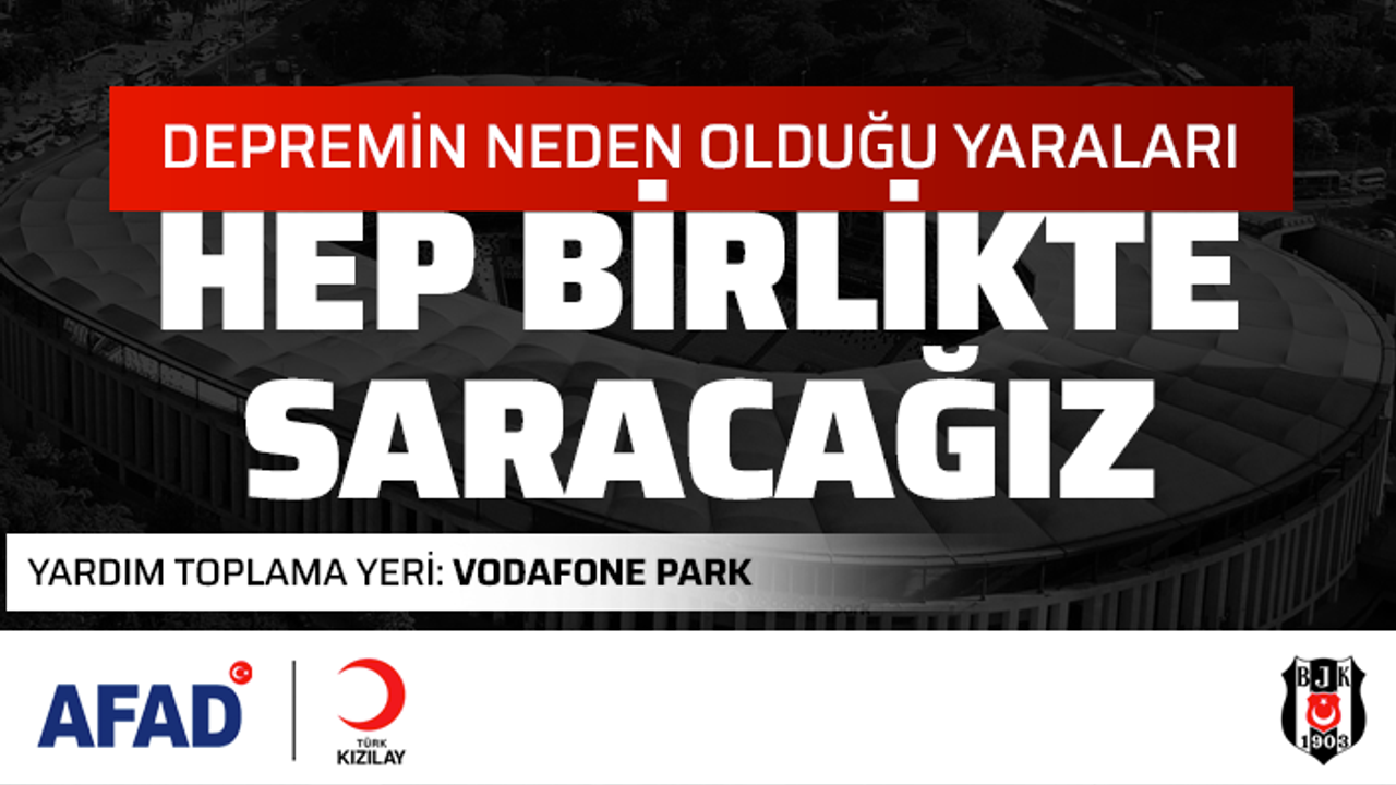 Beşiktaş yardım çağrısı yaptı: "Vodafone Park'a ulaştırın"