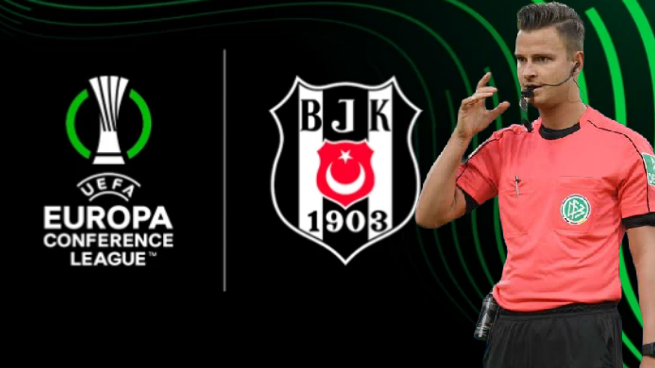 Beşiktaş'ın Konferans Ligi'ndeki ilk maçının hakemi belli oldu