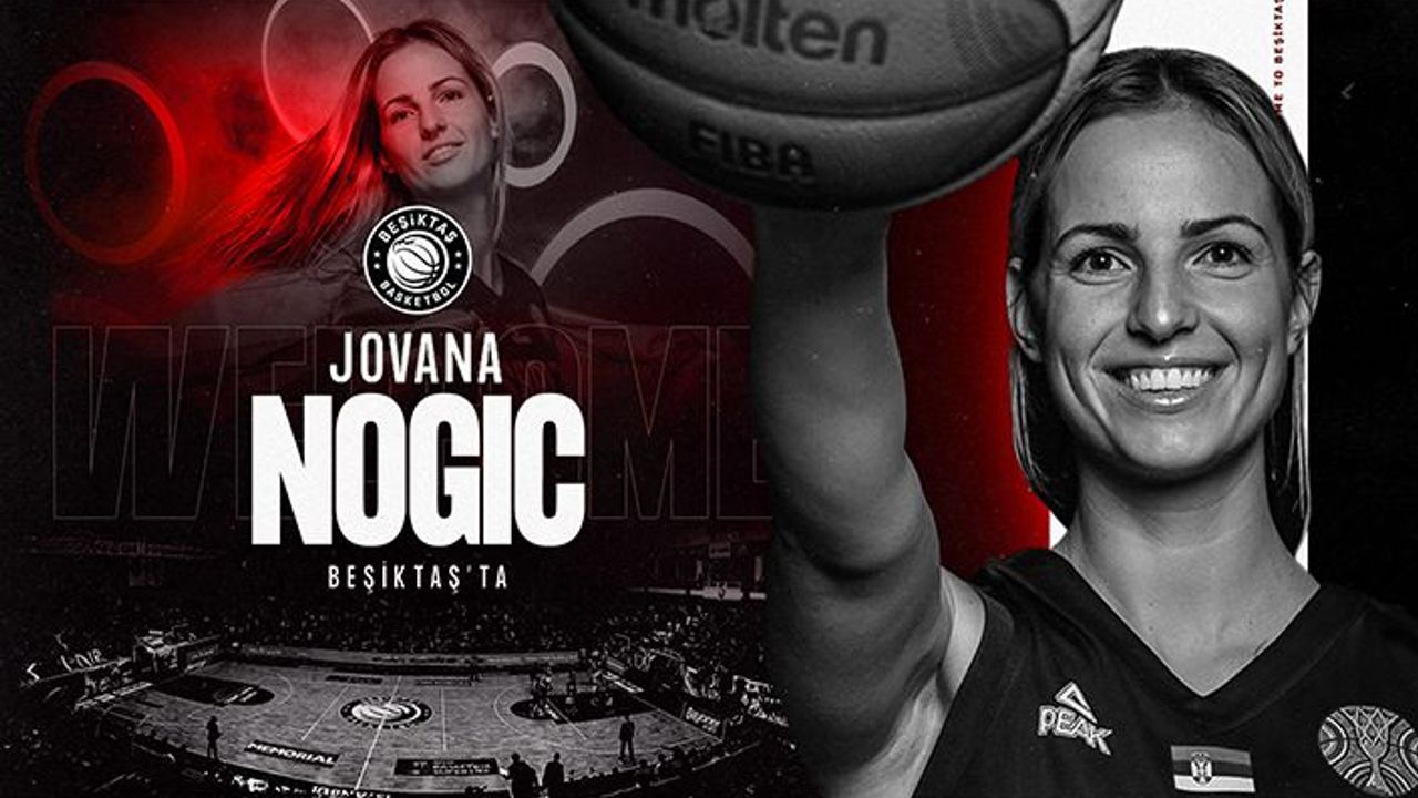 Jovana Nogic Beşiktaş’ta