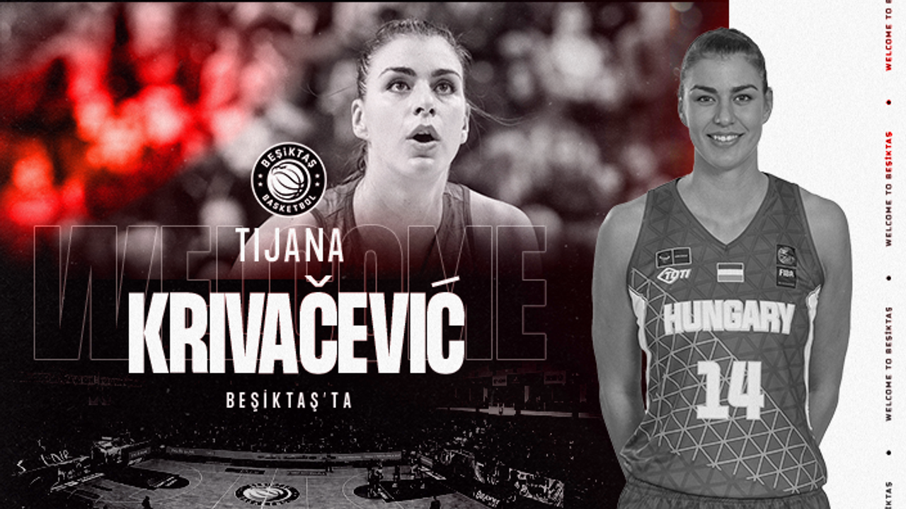 Beşiktaş, Tijana Krivacevic'i transfer etti