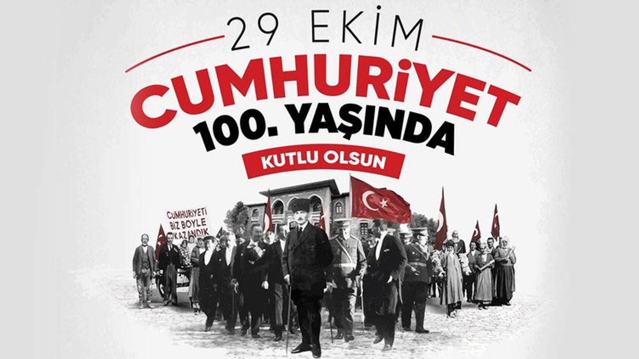 Türkiye Cumhuriyeti'nin 100'üncü yılı kutlu olsun!
