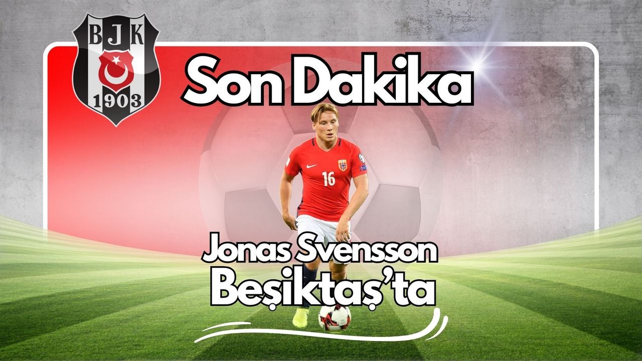 Jonas Svensson Beşiktaş'ta...