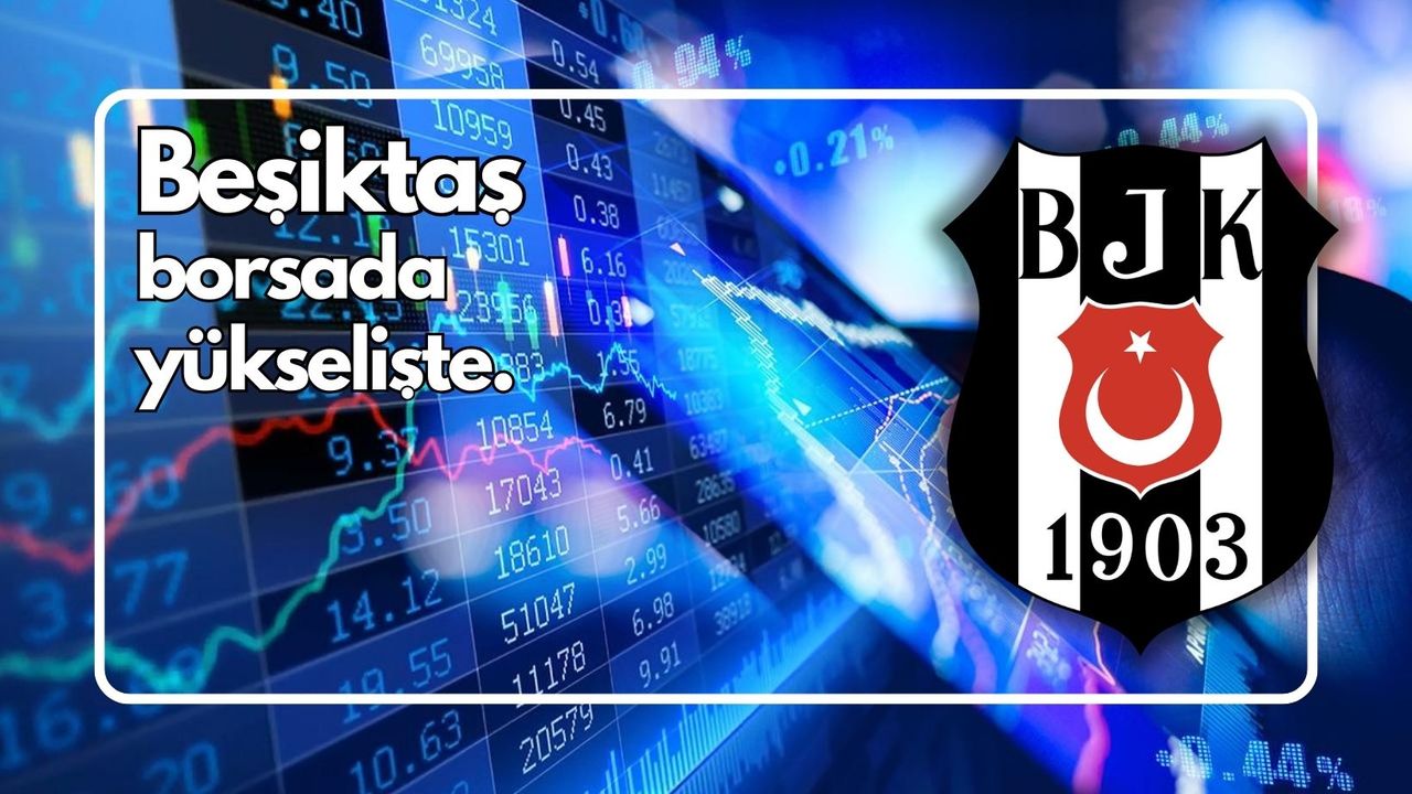Beşiktaş, borsada tüm zamanların en iyi yıllık performansını sergiledi.