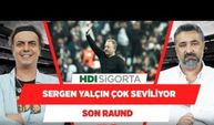 "Beşiktaş’ta kimse Sergen Yalçın kadar sevilmedi"