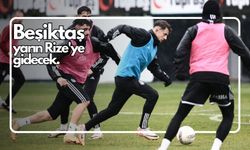 Beşiktaş, Rizespor maçının hazırlıklarına başladı.