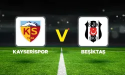 Kayserispor Beşiktaş maçı ne zaman, saat kaçta, hangi kanalda?