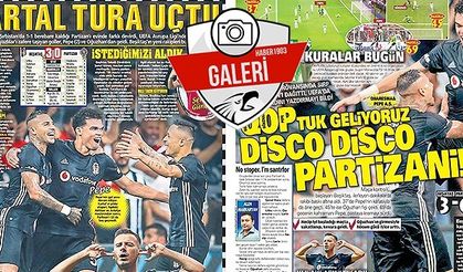 Beşiktaş'ın Partizan galibiyeti manşetleri kapladı!