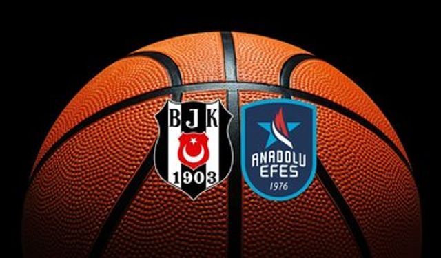 Potada derbi zamanı: Anadolu Efes - Beşiktaş Emlakjet