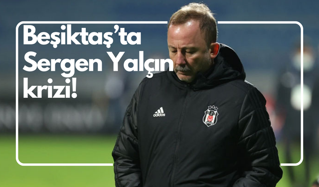 Yönetimde Sergen Yalçın'a karşı olan isimler var.