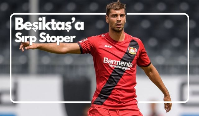 Beşiktaş'ta hedef Dragovic.