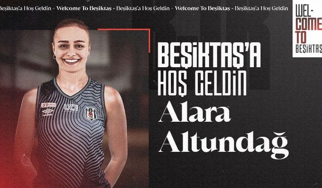 Beşiktaş, Alara Altundağ'ı transfer etti!