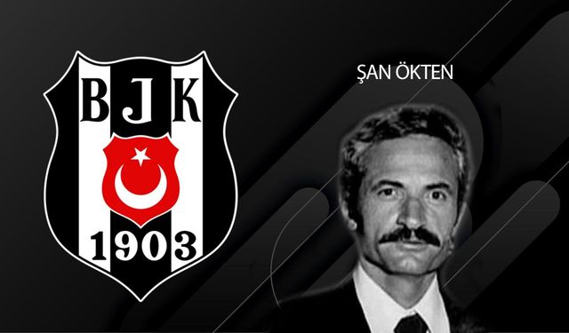 Beşiktaş’ın Şehidi: Şan Ökten