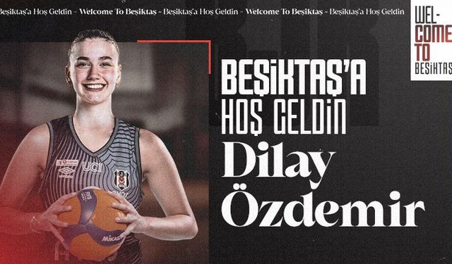 Beşiktaş, Dilay Özdemir'i transfer etti!