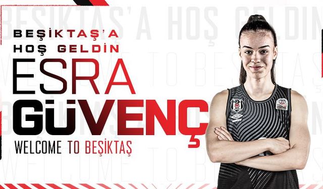 Beşiktaş Kadın Basketbol Takımı, Esra Güvenç'i transfer etti