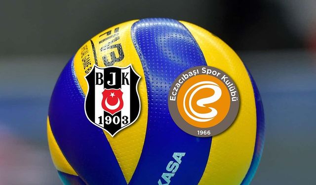 Beşiktaş - Eczacıbaşı maçı ne zaman, saat kaçta ve hangi kanalda?