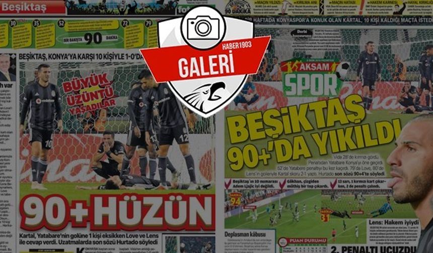 Konyaspor maçının ardından gazete manşetleri!