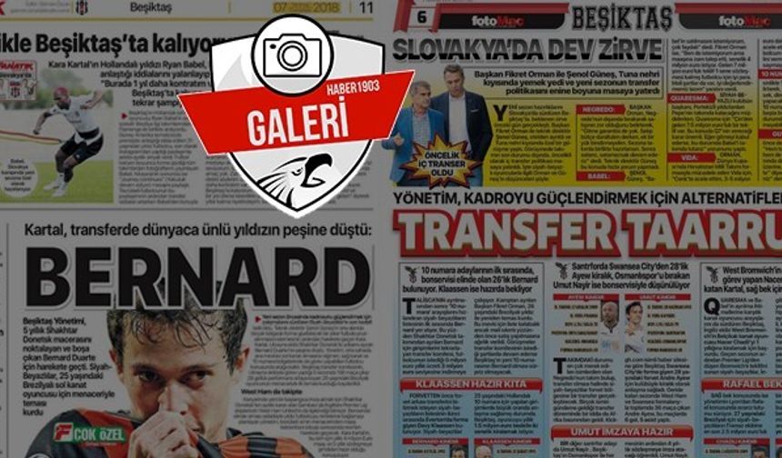 Gazetelerde günün Beşiktaş manşetleri (07.07.2018)