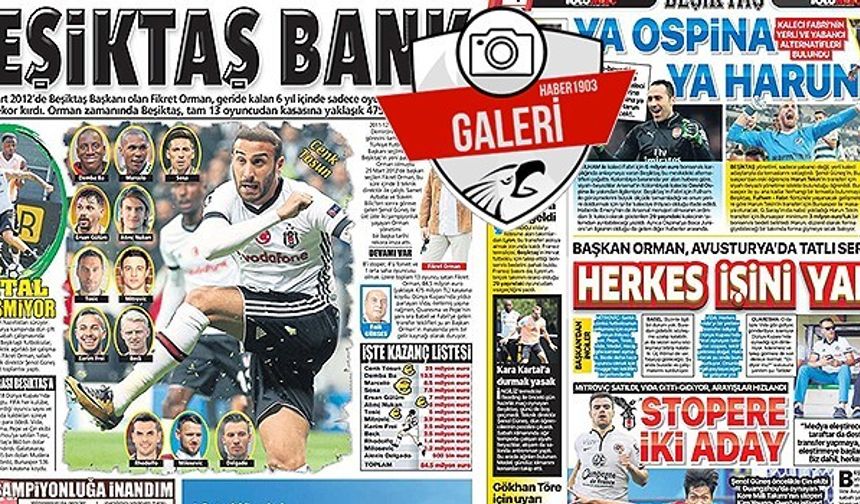 Gazetelerde günün Beşiktaş manşetleri (19.07.2018)