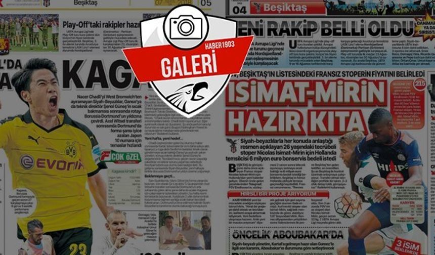 Gazetelerde günün Beşiktaş manşetleri (07.08.2018)