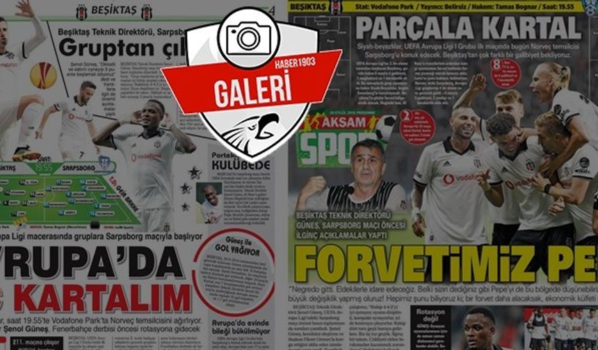 Gazetelerde günün Beşiktaş manşetleri (20.09.2018)