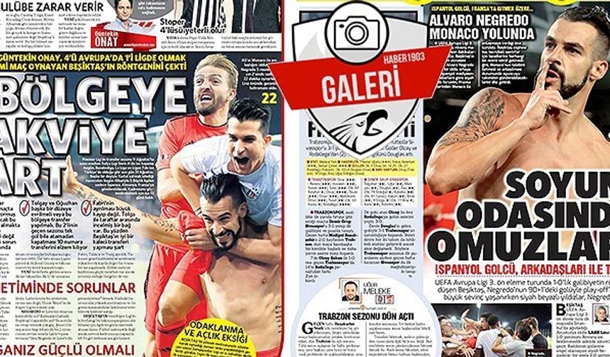 Gazetelerde günün Beşiktaş manşetleri (18.08.2018)