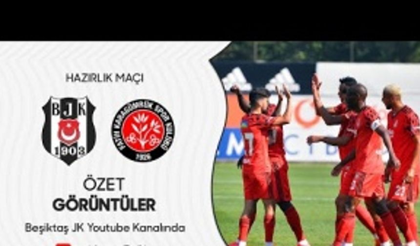 İşte Beşiktaş - Karagümrük maçının özeti