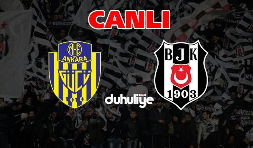 Türkiye Kupası: Ankaragücü - Beşiktaş (CANLI YAYIN)