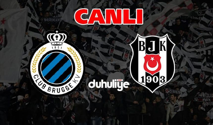 Club Brugge - Beşiktaş (CANLI YAYIN)