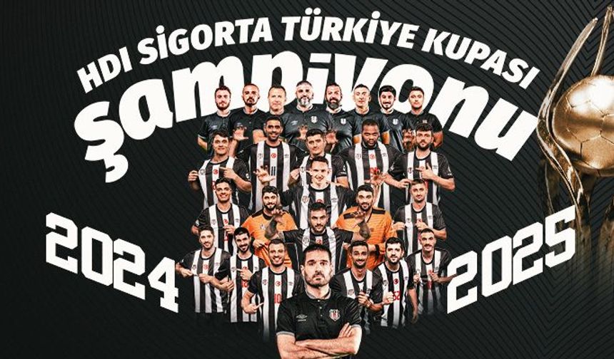 Türkiye Kupası’nda Şampiyon Beşiktaş!